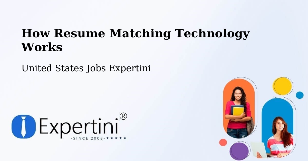 How Resume Matching Technology Works - United States Jobs Expertini
